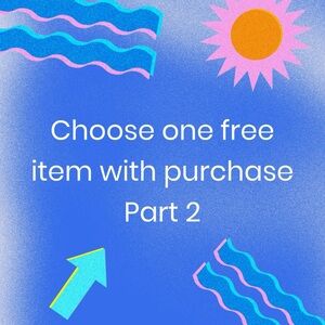 Choose one free item with purchase